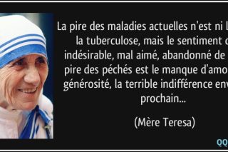 citation-la-pire-des-maladies-actuelles-n-est-ni-la-lepre-ni-la-tuberculose-mais-le-sentiment-d-etre-mere-teresa-118601.jpg